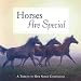 Book Horses Are Special: A Tribute to Our Noble Companions