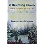 A Haunting Beauty: Vietnam Through the Eyes of an &hellip by James John Magner