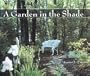A Garden in the Shade
