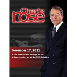 Charlie Rose - A discussion about College Sports / A Conversation about the NYC High Line (November 17, 2011)