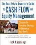 The Real Estate Investor's Guide to Cash Flow and Equity Management: Choose the Investing Strategy to Maximize Your Goals