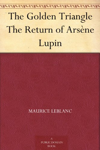 The Golden Triangle: The Return of Arsene Lupin