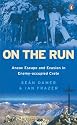 On the Run: ANZAC Escape and Evasion in Enemy-occupied Crete