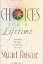 Choices for a Lifetime: Determining the Values That Will Shape Your Future