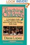 Teaching Children: A Curriculum Guide to What Children Need to Know at Each Level Through Grade Six