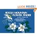 Rocky Mountain Flower Finder: A Guide to the Wildflowers Found Below Tree Line in the Rocky Mountains (Nature Study Guides)