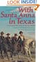 With Santa Anna in Texas: A Personal Narrative of the Revolution