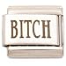 Bitch Italian Charm Stainless Steel 9mm