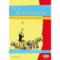 Fit f�r das Referendariat: Als Junglehrer/-in gelassen durch die ersten Jahre (Alle Klassenstufen)
