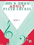 John W. Schaum Adult Piano Course / Book 1 (John W. Schaum Adult Piano Course)