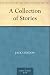 A Collection of Stories