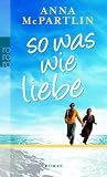 So was wie Liebe - Anna McPartlin