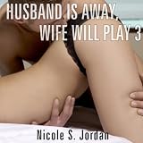 Husband is Away, Wife Will Play 3: DP Action