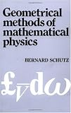 Cover of Geometrical Methods of Mathematical Physics by Bernard F. Schutz 0521298873