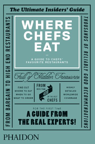Where Chefs Eat: A Guide to Chefs’ Favourite Restaurants