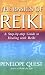 The Basics of Reiki: A Step-By-Step Guide to Healing with Reiki