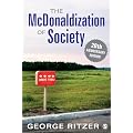 The McDonaldization of Society: 20th Anniversary Edition