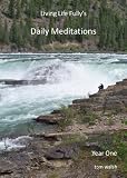 51pSAQtlTTL SL160  Living Life Fully’s Daily Meditations, Year One