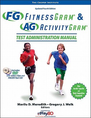 Fitnessgram & Activitygram Test Administration Manual-Updated 4th Edition   [FITNESSGRAM & ACTIVITYGRAM TES] [Paperback]