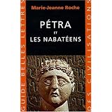P�tra et les Nabat�enspar Marie-Jeanne Roche