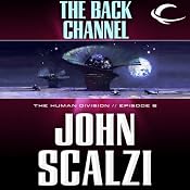 The Back Channel: The Human Division, Episode 6 | [John Scalzi]