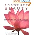 Absolute Beauty: Radiant Skin And Inner Harmony Through The Ancient Secrets Of Ayurveda By Pratima Raichur And Mariam Cohn (paperback - Jan. 27, 1999)