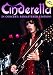 Cinderella
-In
Concert:
Remastered
Edition!
[DVD]
[2009]
[NTSC]