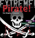Pirate!: From Navigation to Amputation (Extreme!)
