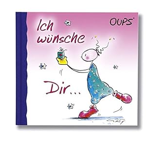 Oups Minibuch: Ich wünsche Dir....