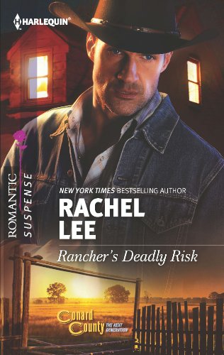 Rancher's Deadly Risk (Conard County & Conard County: The Next Generation series Book 30)