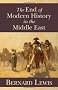 The End of Modern History in the Middle East (Herbert and Jane Dwight Working Group on Islamism and the International Order)