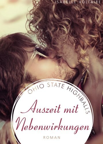 Auszeit mit Nebenwirkungen (Highballs) (Volume 3) (German Edition)