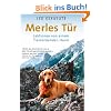 Merles T�r: Lektionen von einem freidenkenden Hund