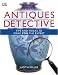 Antiques Detective: Tips and Tricks to Make You the Expert