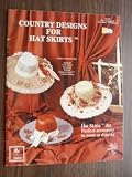 Country Designs For Hat Skirts (Hat Skirts the Perfect Accessory to wear or display)