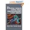 Digital System Design Using Field Programmable Gate Arrays