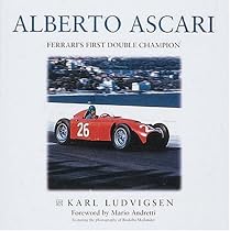 Alberto Ascari: Italy's Great Double Champion