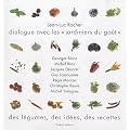 Dialogue avec les jardiniers du go�t