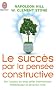 Le succ�s par la pens�e constructive