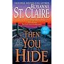Then You Hide (The Bullet Catchers)