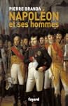 Napol�on et ses hommes: La Maison de...
