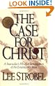 The Case for Christ: A Journalist's Personal Investigation of the Evidence for Jesus