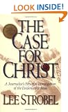 The Case for Christ: A Journalist's Personal Investigation of the Evidence for Jesus