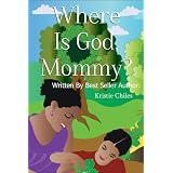 Where Is God, Mommy?