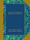 The role of algae and plankton in medicine