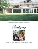 HOW TO BUY A HOME USING A VA LOAN: What Every Home Buyer Should Know