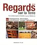 Regards sur la Terre 2012: D�veloppement, alimentation, environnement : changer l'agriculture ?