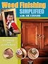 Wood Finishing Simplified: No Chemistry Just Beautiful Results: No Chemistry, Just Beautiful Results (Popular Woodworking)