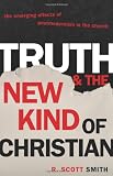 Truth and the New Kind of Christian: The Emerging Effects of Postmodernism in the Church