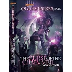 The Curse of the Chain Veil: A Planeswalker Novel (Planeswalker (Novels))